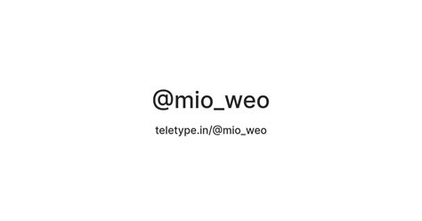 @mio_weo — Teletype