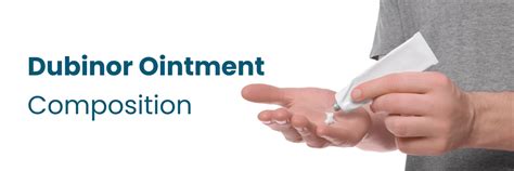 Dubinor ointment composition: Key Uses and Side Effects