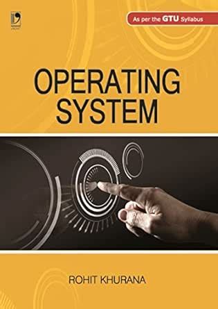 Operating System (For GTU) eBook : Rohit Khurana: Amazon.in: Kindle Store