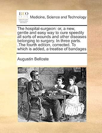 Buy The hospital-surgeon: or, a new, gentle and easy way to cure ...