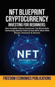 NFT Blueprint - Cryptocurrency Investing For Beginners: Buy NFT ...
