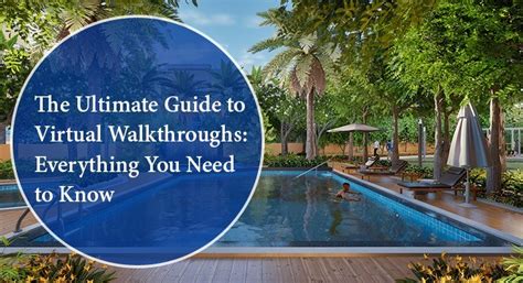 Ultimate Guide to Virtual Walkthroughs - Everything You Know 2024