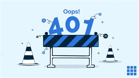 What is a 401 Error? How to Troubleshoot, Fix and Prevent it