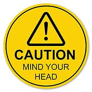 ISEE 360® Mind Your head Sign Sticker For Office Industrial Safety ...