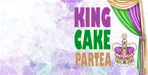King Cake ParTEA, La Petite Palace, Metairie, 7 January 2024 | AllEvents.in