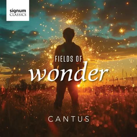 ‎Cantus的《Fields of Wonder》- Apple Music 古典乐