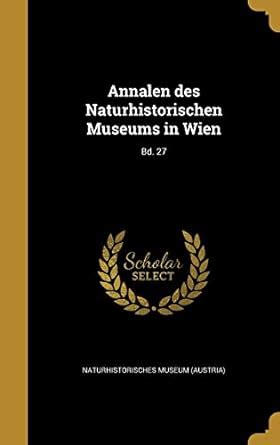 Buy Annalen Des Naturhistorischen Museums in Wien; Bd. 27 Book Online ...