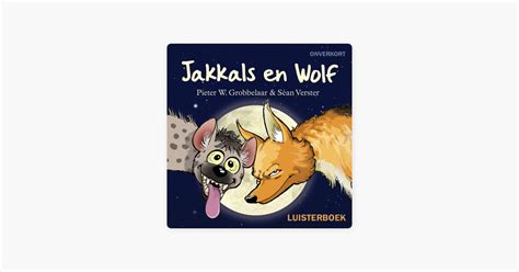 ‎Jakkals en Wolf [Jackal and the Wolf] (Unabridged) on Apple Books
