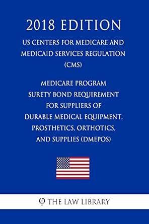Medicare Program - Surety Bond Requirement for Suppliers of Durable ...