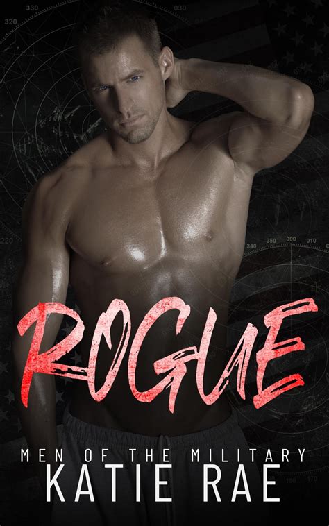 Rogue (Men of the Military #4) by Katie Rae | Goodreads
