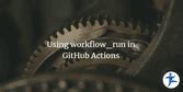 Image result for GitHub Workflow Run a Python Script