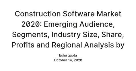 Construction Software Market 2020: Emerging Audience, Segments ...