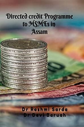 Directed credit Programme to MSMEs in Assam : Dr Rashmi Sarda: Amazon ...