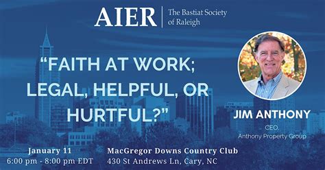 Raleigh | “Faith at Work; Legal, Helpful, or Hurtful?” with Jim Anthony ...