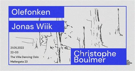 Jonas Wik & Olefonken // SS: Christophe Boulmer, THE VILLA, Oslo ...