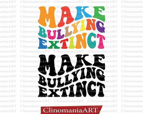 Buy Make Bullying Extinct Svg, Be Kind Svg, Not A Bully Svg, Kindness ...