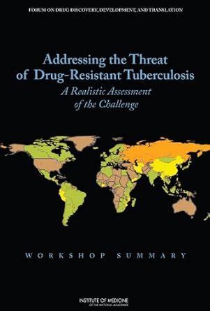 Addressing the Threat of Drug-Resistant Tuberculosis: A Realistic ...