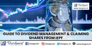 Guide to Dividend Management & Claiming Shares from IEPF