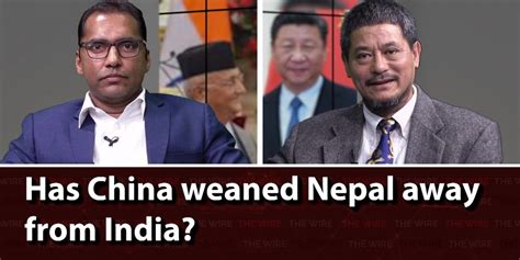 Watch | Has China Weaned Nepal Away From India? - The Wire