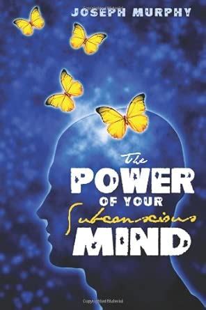 The Power of Your Subconscious Mind : Murphy, Joseph: Amazon.in: Books