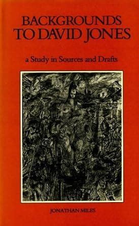 Buy Backgrounds to David Jones: A Study in Sources and Drafts Book ...