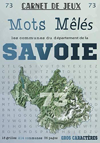 Buy Carnet de Jeux: Mots Mêlés Les Communes de Savoie: Grilles de Mots ...