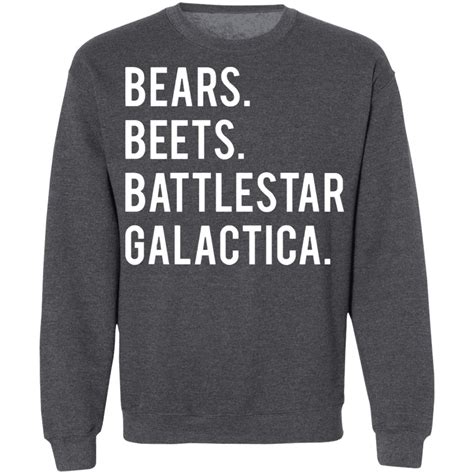 Bear beets battlestar galactica shirt Sweatshirt - Tiotee