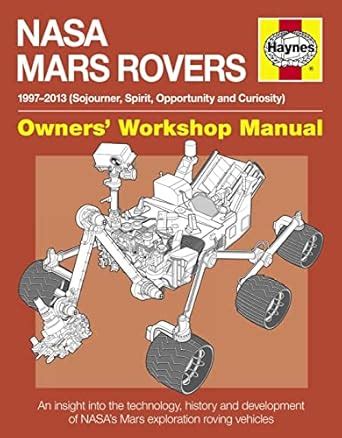 Buy NASA Mars Rovers Manual: 1997-2013 (Sojourner, Spirit, Opportunity ...