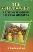 Amazon.in: Buy The Meitei Society: A Study on Traditional Life Circle ...