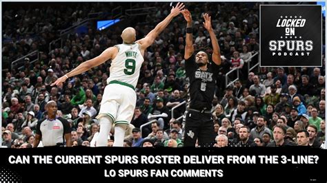 Can the current San Antonio Spurs roster deliver from beyond the arc ...
