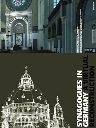 Buy Synagogues in Germany: A Virtual Reconstruction Book Online at Low ...