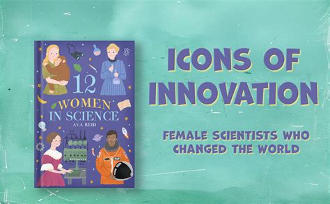 12 Women In Science: Inspirational Stories of Pioneering Female ...
