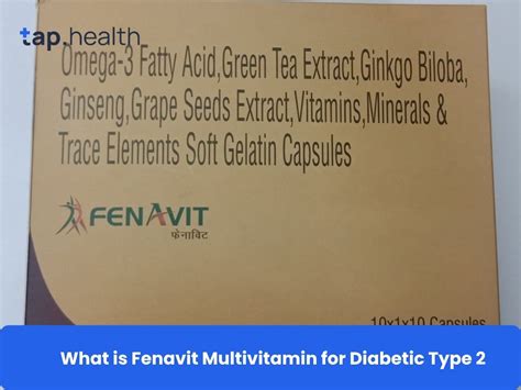 What is Fenavit Multivitamin for Diabetic Type 2? A Complete Guide to ...