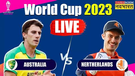 AUS vs NED Live Cricket Score, Australia vs Netherlands World Cup 2023 ...