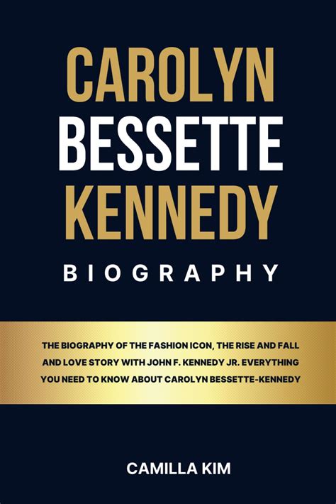 Buy Carolyn Bessette Kennedy: The Biography of The Fashion Icon, The ...