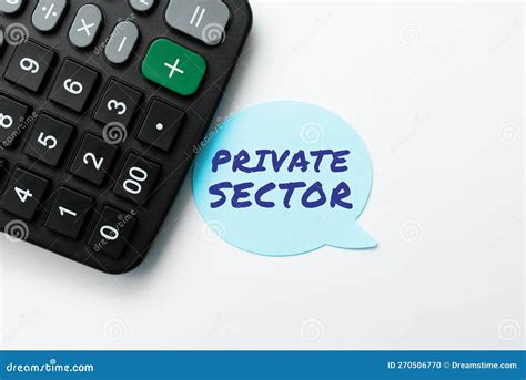 Text Showing Inspiration Private Sector. Business Showcase a Part of an Economy Which is Not ...