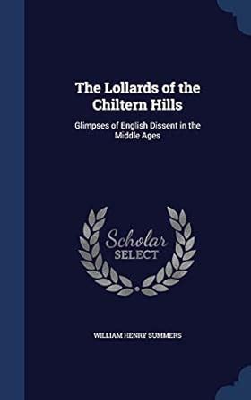Buy The Lollards of the Chiltern Hills: Glimpses of English Dissent in ...