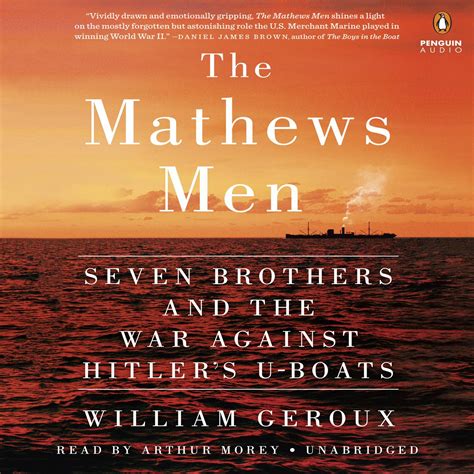 The Mathews Men: Seven Brothers and the War Against Hitler's U-boats ...