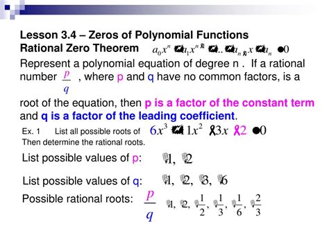 PPT - Lesson 3.4 – Zeros of Polynomial Functions Rational Zero Theorem ...