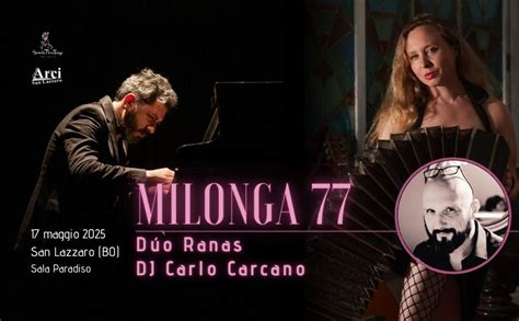 Ranas + DJ Carlo Carcano @Milonga 77, Circolo Arci San Lazzaro, 17 May ...