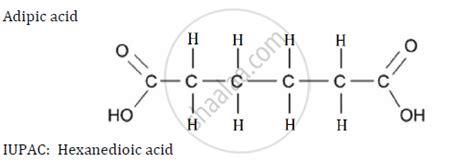 Write the Structures and Iupac Names of the :Adipic Acid Compound - HSC ...