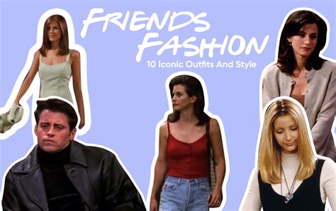 Friends Fashion: 10 Iconic Outfits and Style – London Rag India