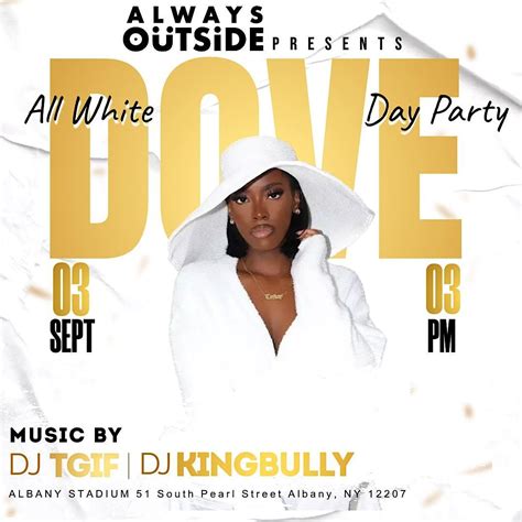 Always Outside Presents: DOVE: All White Day Party, Albany Stadium ...