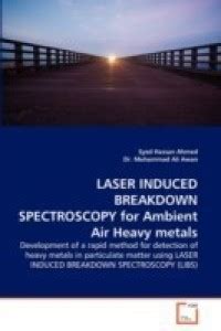 Laser Induced Breakdown Spectroscopy for Ambient Air Heavy Metals: Buy ...