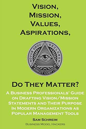 Buy Vision, Mission, Values, Aspirations, Do They Matter?: A Business ...
