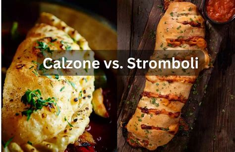 Difference Between Authentic Italian Calzone and Stromboli