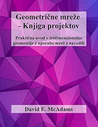Geometricne Mreze Knjiga Projektov: Prakticna Uvod V Tridimenzionalne ...