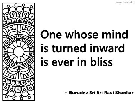One whose mind is turned inward is ever... Inspirational Quote by ...