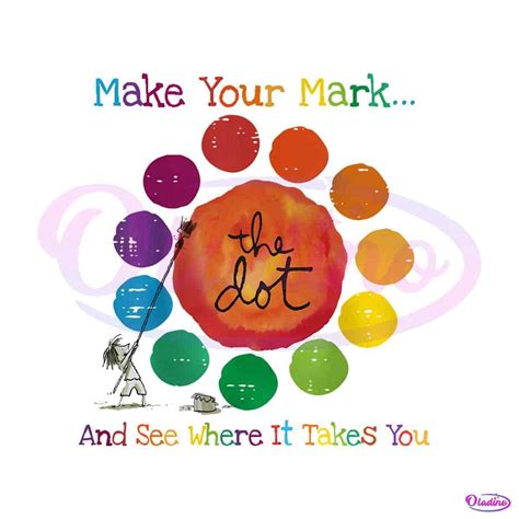 Dot Day Make Your Mark And See Where It Takes You PNG File - Oladino