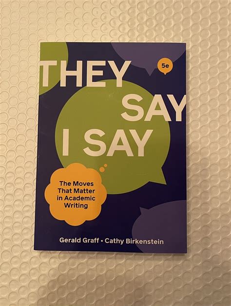 They Say I Say by Cathy Birkenstein and Gerald Graff (Trade Paperback ...